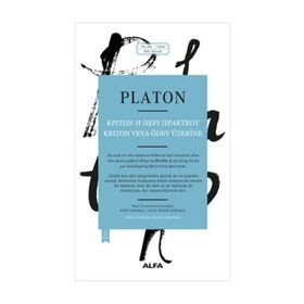KRITON ÖDEV ÜZERİNE - AHLAKA DAIR - PLATON(EFLATUN)