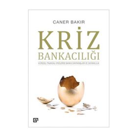 Kriz Bankacılığı - Caner Bakır