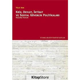 KRIZ, DEVLET, İKTISAT VE SOSYAL GÜVENLIK POLITIKALARI - TÜLAY ARIN