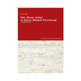 KRIZ, DEVLET, İKTISAT VE SOSYAL GÜVENLIK POLITIKALARI - TÜLAY ARIN