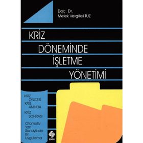 KRIZ DÖNEMİNDE İŞLETME YÖNETİMİ - MELEK VERGILIEL TÜZ