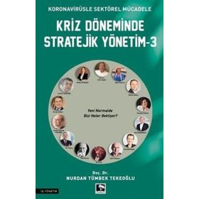 Kriz Döneminde Stratejik Yönetim 3 Nurdan Tümbek Tekeoğlu