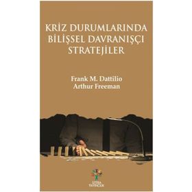 Kriz Durumlarında Bilişsel Davranışçı Stratejiler - Arthur Freeman Frank M. Dattilio