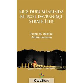 Kriz Durumlarında Bilişsel Davranışçı Stratejiler - Arthur Freeman Frank M. Dattilio