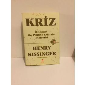 KRIZ İKİ BÜYÜK DIŞ POLITIKA KRIZININ ANATOMISI - HENRY KISSINGER