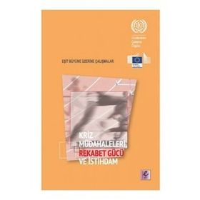 Kriz Müdahaleleri Rekabet Gücü ve İstihdam - Efil Yayınevi