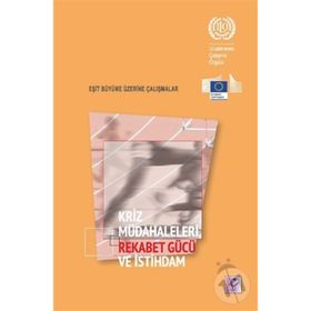 Kriz Müdahaleleri Rekabet Gücü ve İstihdam - Efil Yayınevi