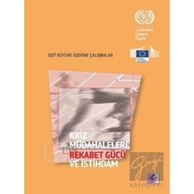 Kriz Müdahaleleri Rekabet Gücü ve İstihdam - Efil Yayınevi