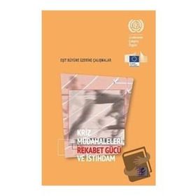 Kriz Müdahaleleri Rekabet Gücü ve İstihdam - Efil Yayınevi