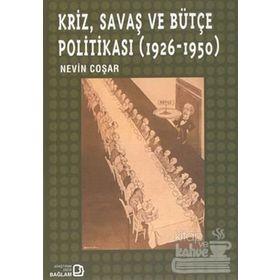 KRIZ, SAVAŞ VE BÜTÇE POLİTİKASI (1926-1950) - NEVIN COŞAR