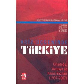KRIZ ÜÇGENİNDE TÜRKİYE - MEHMET HASGÜLER, BÜLENT ULUDAĞ