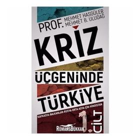 KRIZ ÜÇGENİNDE TÜRKİYE - MEHMET HASGÜLER, BÜLENT ULUDAĞ