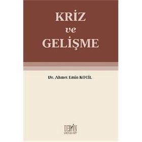 Kriz ve Gelişme - Ahmet Emin Kotil