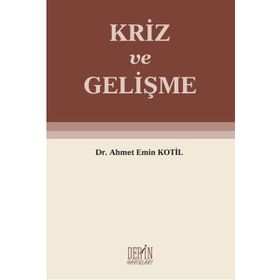 Kriz ve Gelişme - Ahmet Emin Kotil