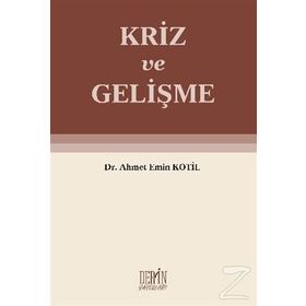 Kriz ve Gelişme - Ahmet Emin Kotil