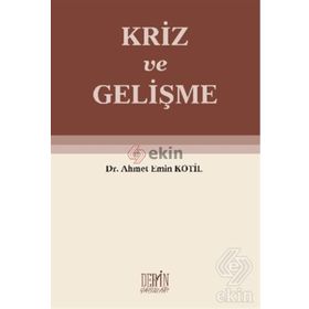 Kriz ve Gelişme - Ahmet Emin Kotil