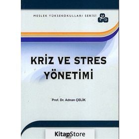 Kriz ve Stres Yönetimi - Adnan Çelik