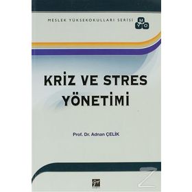 Kriz ve Stres Yönetimi - Adnan Çelik
