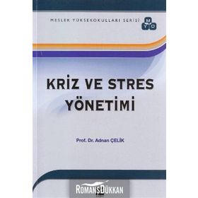 Kriz ve Stres Yönetimi - Adnan Çelik