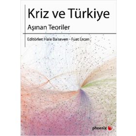 KRIZ VE TÜRKIYE AŞINAN TEORILER - HALE BALSEVEN
