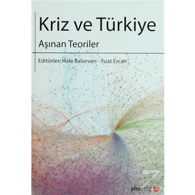 KRIZ VE TÜRKIYE AŞINAN TEORILER - HALE BALSEVEN