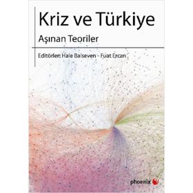 KRIZ VE TÜRKIYE AŞINAN TEORILER - HALE BALSEVEN