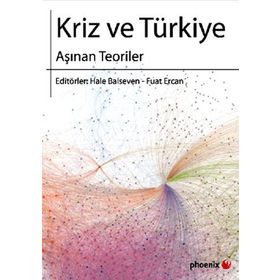KRIZ VE TÜRKIYE AŞINAN TEORILER - HALE BALSEVEN
