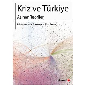 KRIZ VE TÜRKIYE AŞINAN TEORILER - HALE BALSEVEN