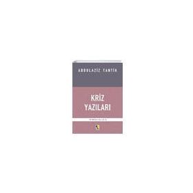 Kriz Yazıları - Abdulaziz Tantik - Çıra Yayınları