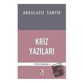 Kriz Yazıları - Abdulaziz Tantik - Çıra Yayınları