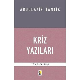 Kriz Yazıları - Abdulaziz Tantik - Çıra Yayınları