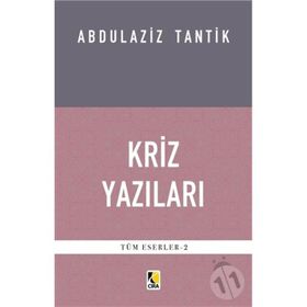 Kriz Yazıları - Abdulaziz Tantik - Çıra Yayınları