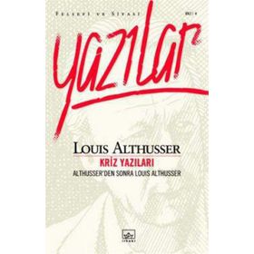 KRIZ YAZILARI ALTHUSSER'DEN SONRA LOUIS ALTHUSSER - LOUIS ALTHUSSER