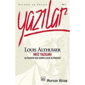 KRIZ YAZILARI ALTHUSSER'DEN SONRA LOUIS ALTHUSSER - LOUIS ALTHUSSER