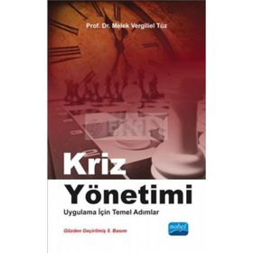 Kriz Yönetimi - Uygulama İçin Temel Adımlar - Doç. Dr. M. Vergili Eltüz