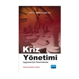 Kriz Yönetimi - Uygulama İçin Temel Adımlar - Doç. Dr. M. Vergili Eltüz