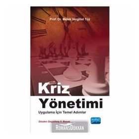 Kriz Yönetimi - Uygulama İçin Temel Adımlar - Doç. Dr. M. Vergili Eltüz