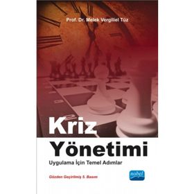 Kriz Yönetimi - Uygulama İçin Temel Adımlar - Doç. Dr. M. Vergili Eltüz