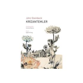 Krizantemler - John Steinbeck