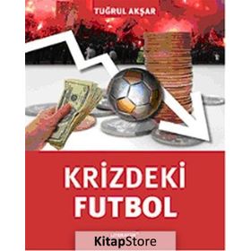 KRIZDEKI FUTBOL - TUĞRUL AKŞAR