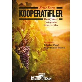 Krize Karşı Kooperatifler: Deneyimler-Tartışmalar-Alternatifler - Kolektif