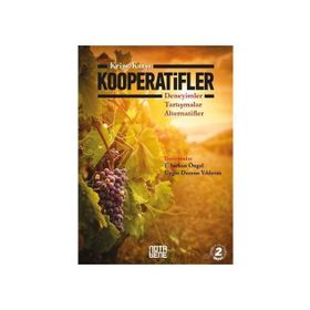 Krize Karşı Kooperatifler: Deneyimler-Tartışmalar-Alternatifler - Kolektif