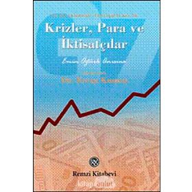 KRIZLER, PARA VE İKTİSATÇILAR - ERCAN KUMCU