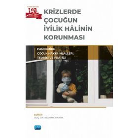 Krizlerde Çocuğun İyilik Halinin Korunması - Nobel Akademi Yayınları