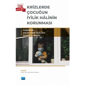 Krizlerde Çocuğun İyilik Halinin Korunması - Nobel Akademi Yayınları