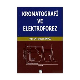 Kromatografi ve Elektroforez - Turgut Gündüz