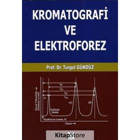 Kromatografi ve Elektroforez - Turgut Gündüz