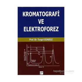 Kromatografi ve Elektroforez - Turgut Gündüz