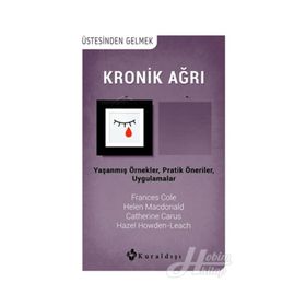 Kronik Ağrı - Frances Cole Hazel Howden-Leach Helen Macdonald Catherine Carus