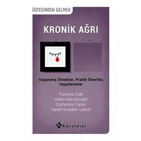 Kronik Ağrı - Frances Cole Hazel Howden-Leach Helen Macdonald Catherine Carus